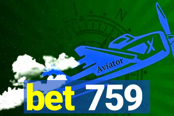 bet 759